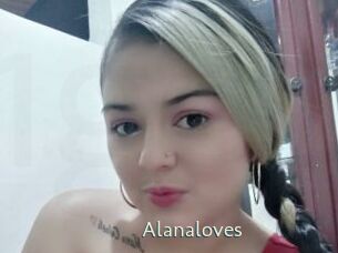 Alanaloves