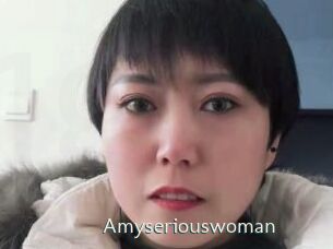 Amyseriouswoman