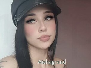 Aishagrand