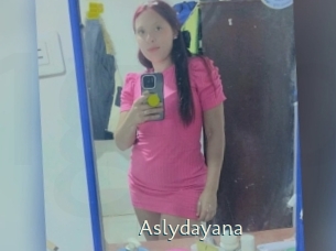 Aslydayana