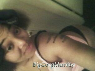 BigGorgMami69