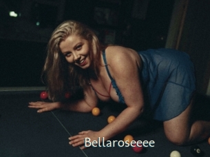 Bellaroseeee