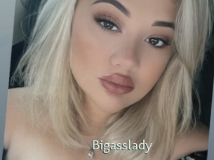 Bigasslady