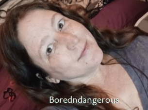 Boredndangerous