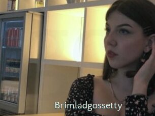 Brimladgossetty