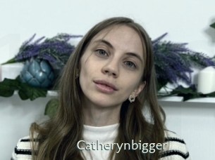 Catherynbigger