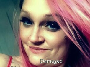 Damaged