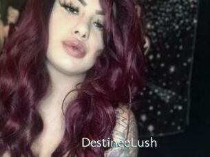 DestineeLush