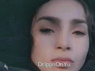 DrippnOnYu