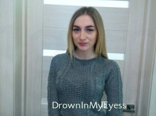 DrownInMyEyess