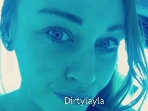 Dirtylayla