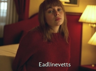 Eadlinevetts