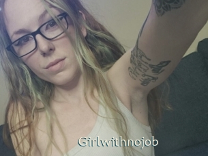 Girlwithnojob