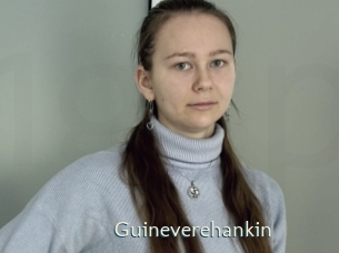 Guineverehankin
