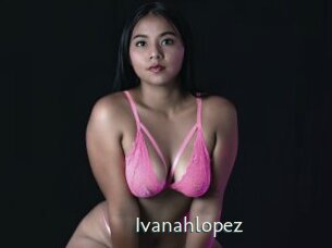 Ivanahlopez