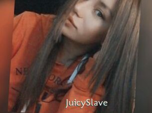 JuicySlave