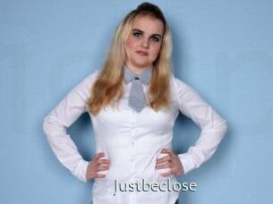 Justbeclose