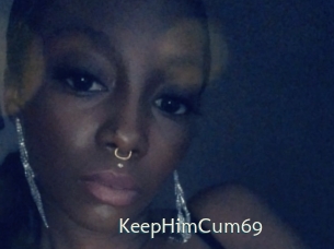 KeepHimCum69