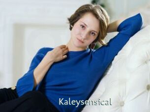 Kaleysensical