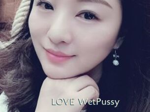 LOVE_WetPussy