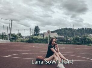 Lana_SoWildGirl