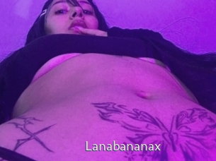 Lanabananax