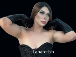 Lanafetish