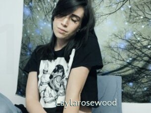 Laylarosewood