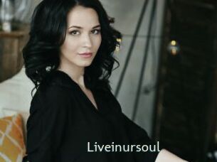Liveinursoul