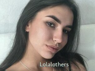 Lolalothers