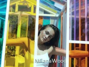 MilanaWood
