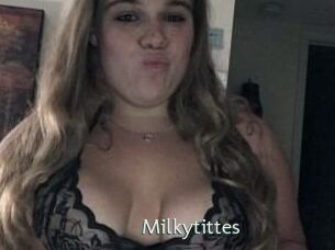 Milkytittes
