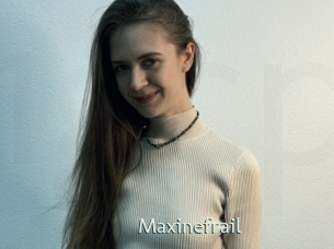 Maxinefrail