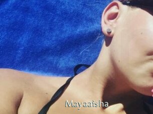 Mayaaisha