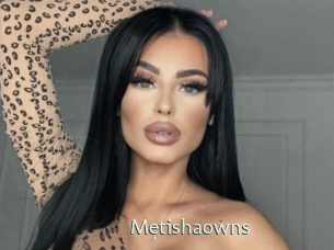 Metishaowns
