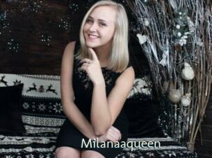 Milanaaqueen