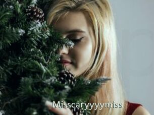 Misscaryyyymiss