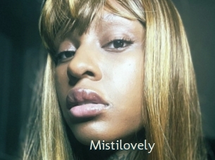 Mistilovely