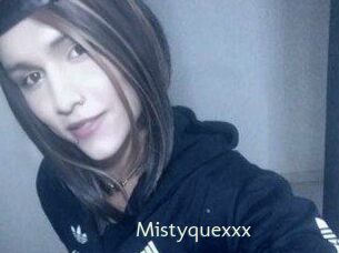 Mistyquexxx