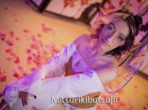 Mitsurikibutsujii