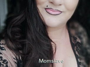 Momslave