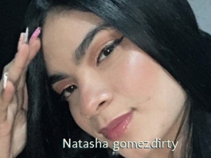Natasha_gomezdirty