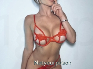 Notyourpoison
