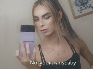 Notyourtransbaby
