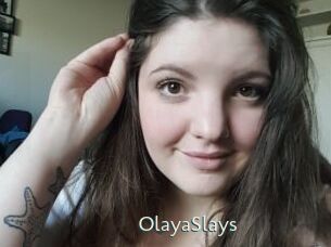 OlayaSlays
