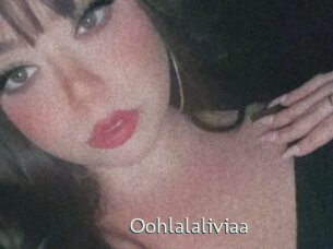 Oohlalaliviaa
