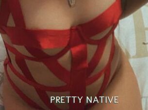 PRETTY_NATIVE