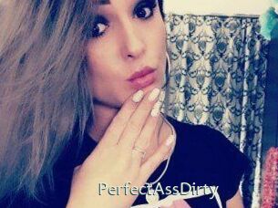 PerfectAssDirty
