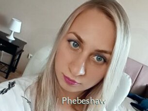 Phebeshaw