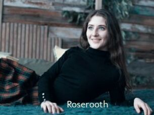 Roserooth